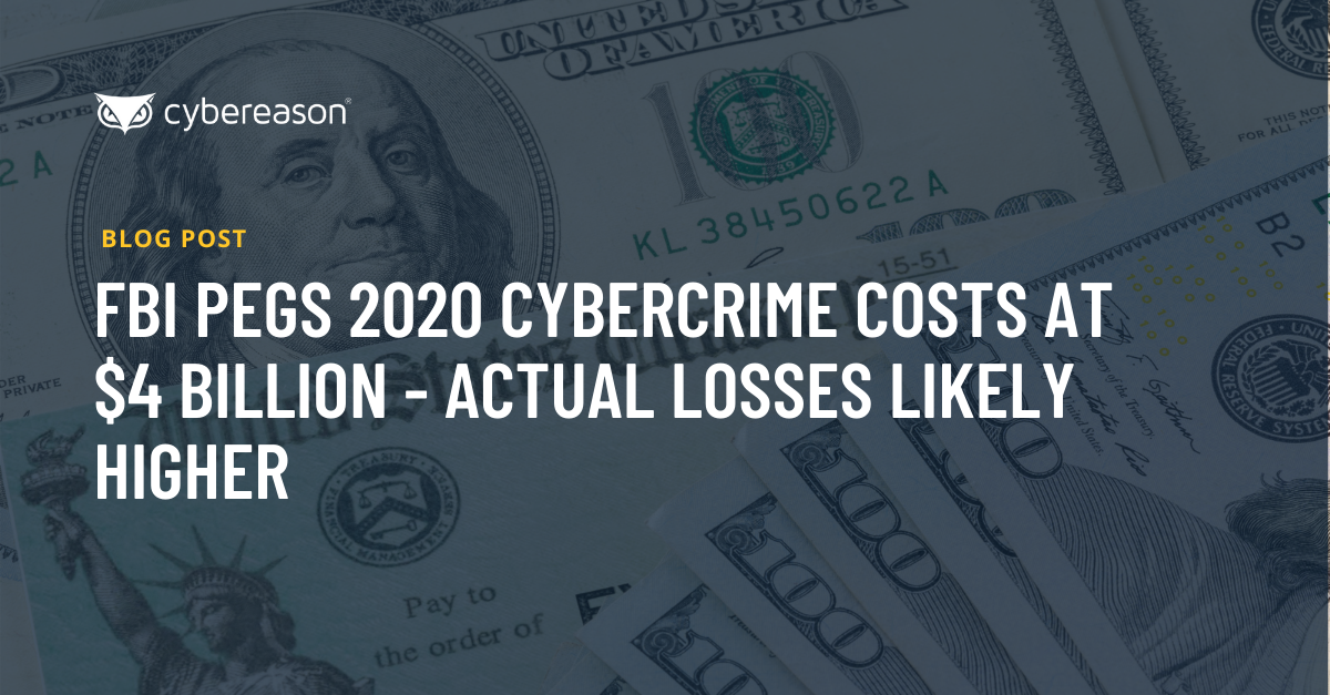 FBI Pegs 2020 Cybercrime Costs At $4 Billion - Actual Losses Likely Higher